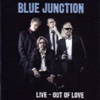 Blue Junction - Live - Out Of Love