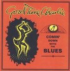 Good Time Charlie - Comin’ Down With The Blues