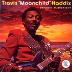 Travis ”Moonchild” Haddix - Daylight At Midnight