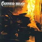 Canned Heat - If You Can’t Stand The Heat, Get Out Of The Kitchen