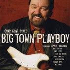 Omar Kent Dykes - Big Town Playboy