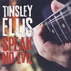 Tinsley Ellis - Speak No Evil