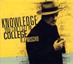 R.J. MISCHO - Knowledge You Can’t Get In ­College