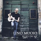 LINO MUOIO - Blues On Me