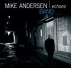 MIKE ANDERSEN BAND - Echoes