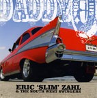 ERIC SLIM ZAHL & THE SOUTH WEST SWINGERS - Daddy'O