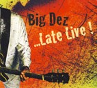 BIG DEZ - …Late Live!