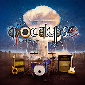 THE APOCALYPSE  BLUES REVUE - The Apocalypse Blues Revue