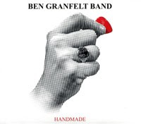 BEN GRANFELT BAND - Handmade