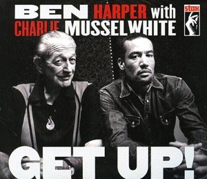 Ben Harper with Charlie Musselwhite - Get Up!