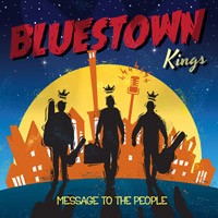 BLUESTOWN KINGS - Message To The People