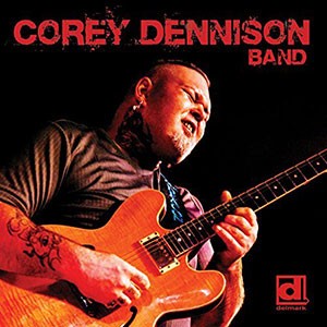 COREY DENNISON BAND - Corey Dennison Band