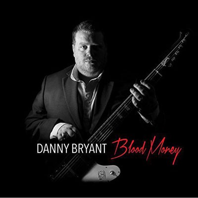 DANNY BRYANT - Blood Money