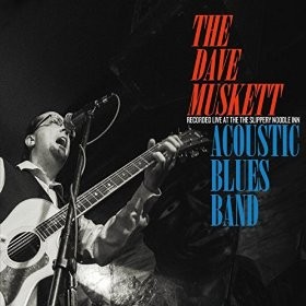 THE DAVE MUSKETT  ACOUSTIC BLUES BAND - Recorded Live at The  Slippery Noodle Inn