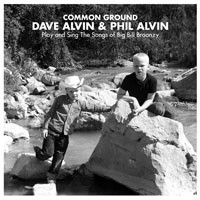 Dave Alvin & Phil Alvin - Common Ground  - Play and Sing The Songs of Big Bill Broonzy