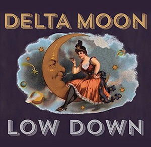 DELTA MOON - Low Down