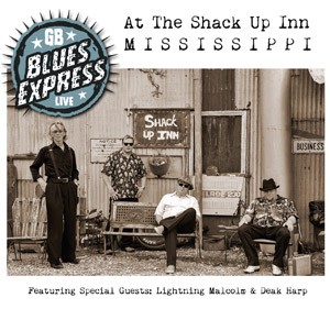 GEIR BERTHEUSSEN BLUES EXPRESS - Live At The Shack Up Inn Mississippi, feat. Lightnin’ Malcom & Deak Harp