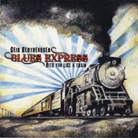 Geir Bertheussen Blues Express - Hits You Like A Train