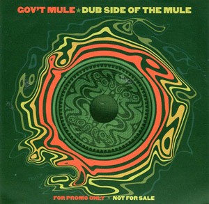 GOV’T MULE - Dub Side of The Mule