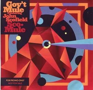 Gov’t Mule featuring John Scofield - Sco-Mule