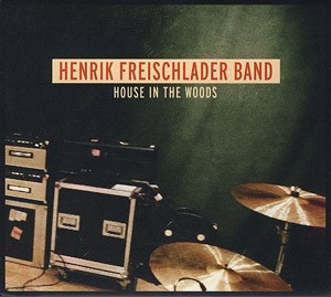 Henrik Freischlader Band - House In The Woods