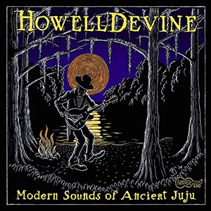 HOWELL DEVINE - Modern Sounds Of  Ancient Juju