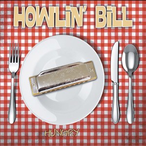 HOWLIN’ BILL - Hungry