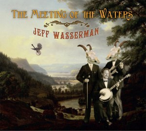 JEFF WASSERMAN - The Meeting of The Waters