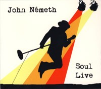 JOHN NÉMETH - Soul Live/Blues Live