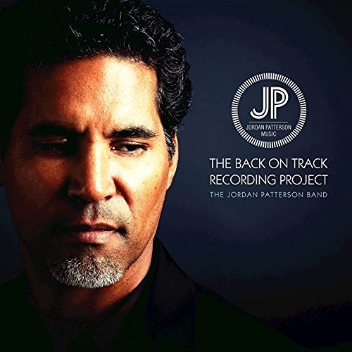 THE JORDAN PATTERSON BAND - The Back On Track Recording Project