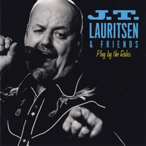 J.T. LAURITSEN  & FRIENDS - Play By The Rules