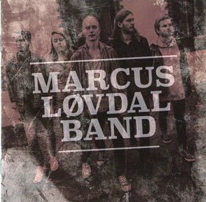 MARCUS LØVDAL BAND - Marcus Løvdal Band