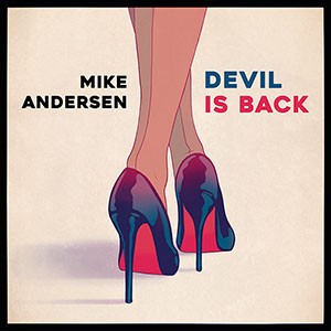 MIKE ANDERSEN - Devil Is Back