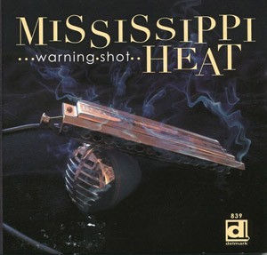 Mississippi Heat - Warning Shot