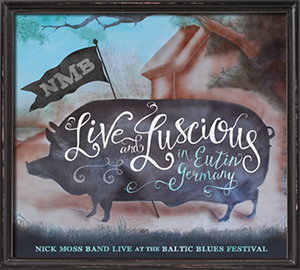 NICK MOSS BAND - Live and Luscious