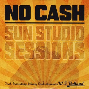 NO CASH - Sun Studio Sessions