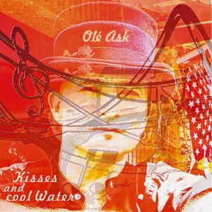 OLE ASK - Kisses And Cool Water