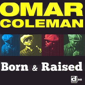 OMAR COLEMAN - Born & Raised