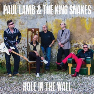 PAUL LAMB & THE KING SNAKES - Hole i The Wall