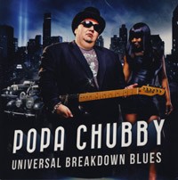 Popa Chubby - Universal Breakdown Blues