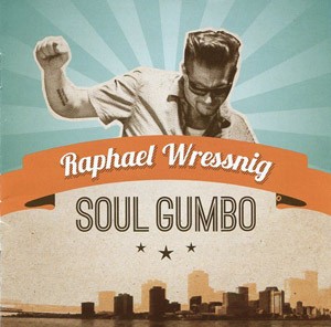 RAPHAEL WRESSNIG - Soul Gumbo