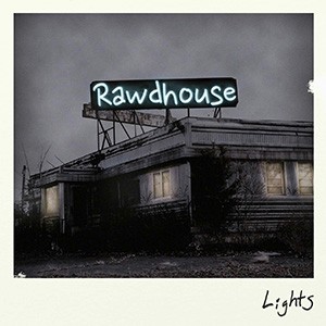 RAWDHOUSE - Lights