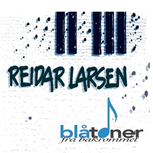 Reidar Larsen - Blåtoner fra bakrommet