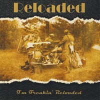 RELOADED - I’m Freakin’ Reloaded