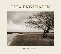 RITA ENGEDALEN - My Mother’s Blues