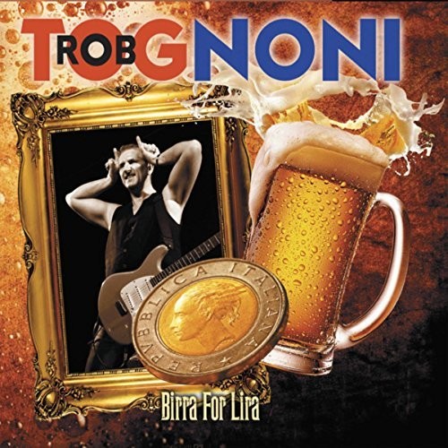 ROB TOGNONI - Birra For Lira