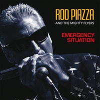 Rod Piazza and The Mighty Flyers - Emergency Situation