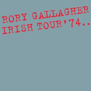 RORY GALLAGHER - Irish Tour ’74