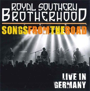 ROYAL SOUTHERN BROTHERHOOD - Songs From The Road