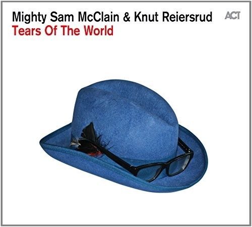 KNUT REIERSRUD & MIGHTY SAM MCCLAIN - Tears Of The World